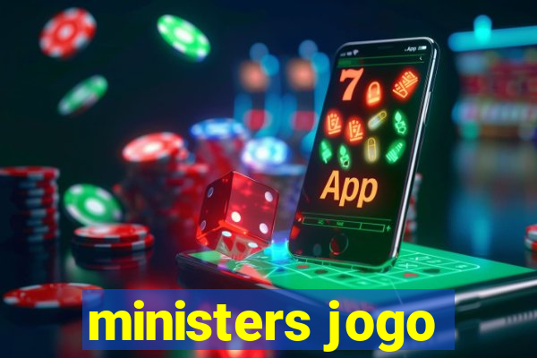 ministers jogo